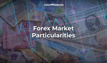 Forex Market Particularities